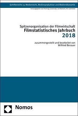 Kartonierter Einband Filmstatistisches Jahrbuch 2018 von Spitzenorganisation der Filmwirtschaft, Wilfried Berauer