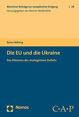 Kartonierter Einband Die EU und die Ukraine von Rainer Bühling
