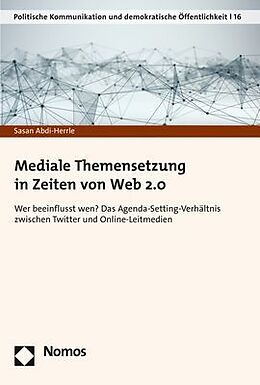 Kartonierter Einband Mediale Themensetzung in Zeiten von Web 2.0 von Sasan Abdi-Herrle
