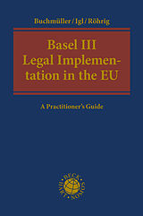 Fester Einband Basel III Legal Implementation in the EU von Patrik Buchmüller, Andreas Igl, Susanne Röhrig