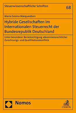 Kartonierter Einband Hybride Gesellschaften im Internationalen Steuerrecht der Bundesrepublik Deutschland von Maria Gesina Marquardsen