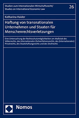 Fester Einband Haftung von transnationalen Unternehmen und Staaten für Menschenrechtsverletzungen von Katharina Haider
