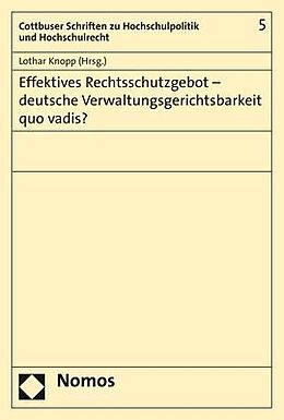 Kartonierter Einband Effektives Rechtsschutzgebot - deutsche Verwaltungsgerichtsbarkeit quo vadis? von Lothar Knopp