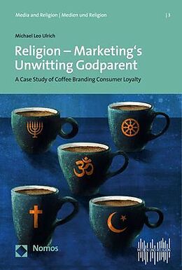 Couverture cartonnée Religion - Marketing's Unwitting Godparent de Michael Leo Ulrich