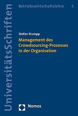 Kartonierter Einband Management des Crowdsourcing-Prozesses in der Organisation von Stefan Stumpp