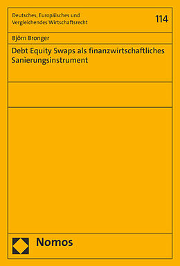 Kartonierter Einband Debt Equity Swaps als finanzwirtschaftliches Sanierungsinstrument von Björn Bronger