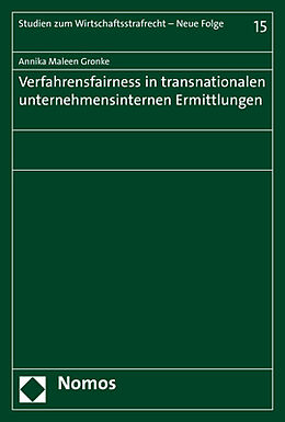 Kartonierter Einband Verfahrensfairness in transnationalen unternehmensinternen Ermittlungen von Annika Maleen Gronke (geb. Poschadel)