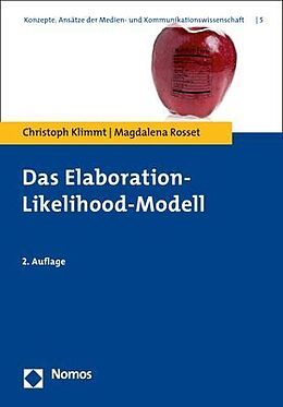 Kartonierter Einband Das Elaboration-Likelihood-Modell von Christoph Klimmt, Magdalena Rosset