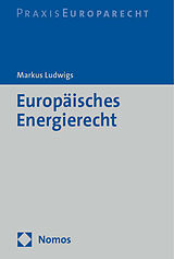 Fester Einband Europäisches Energierecht von Markus Ludwigs