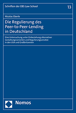 Kartonierter Einband Die Regulierung des Peer-to-Peer-Lending in Deutschland von Nicolas Eberle