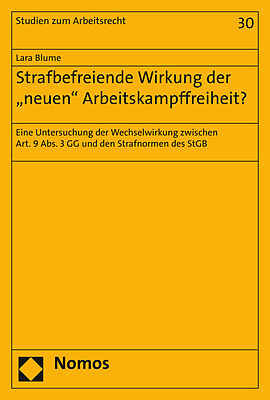 Strafbefreiende Wirkung der "neuen" Arbeitskampffreiheit?