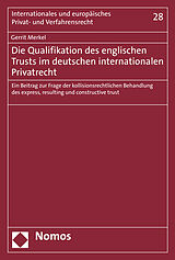 Kartonierter Einband Die Qualifikation des englischen Trusts im deutschen internationalen Privatrecht von Gerrit Merkel