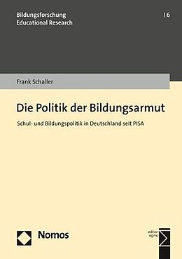 Kartonierter Einband Die Politik der Bildungsarmut von Frank Schaller