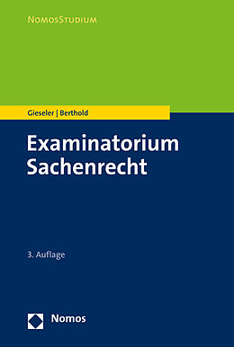 Kartonierter Einband Examinatorium Sachenrecht von Dieter Gieseler, Benedikt Berthold