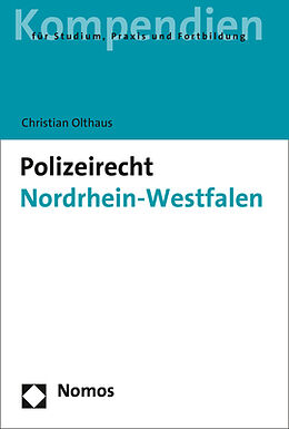 Kartonierter Einband Polizeirecht Nordrhein-Westfalen von Christian Olthaus
