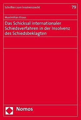 Kartonierter Einband Das Schicksal internationaler Schiedsverfahren in der Insolvenz des Schiedsbeklagten von Maximilian Kraus