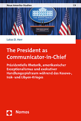 Kartonierter Einband The President as Communicator-in-Chief von Lukas D. Herr
