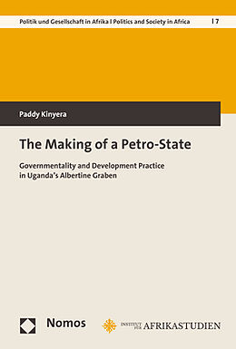 Couverture cartonnée The Making of a Petro-State de Paddy Kinyera