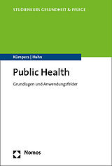 Kartonierter Einband Public Health/Gesundheitswissenschaften von Anja Dieterich, Thomas Gerlinger, Daphne Hahn