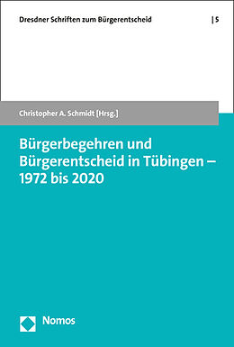 Kartonierter Einband Bürgerbegehren und Bürgerentscheid in Tübingen  1972 bis 2020 von 