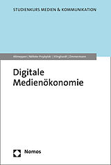 Kartonierter Einband Digitale Medienökonomie von Klaus-Dieter Altmeppen, Pamela Nölleke-Przybylski, Korbinian Klinghardt