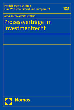 Kartonierter Einband Prozessverträge im Investmentrecht von Alexander Matthias Urhahn