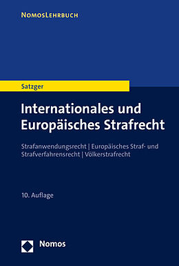 Kartonierter Einband Internationales und Europäisches Strafrecht von Helmut Satzger