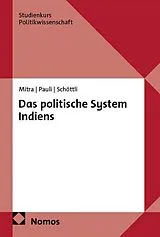 Kartonierter Einband Das politische System Indiens von Subrata K. Mitra, Markus Pauli, Jivanta Schöttli