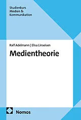 Kartonierter Einband Medientheorie von Ralf Adelmann, Elisa Linseisen
