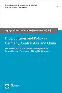 Couverture cartonnée Drug Cultures and Policy in Germany, Central Asia and China de 