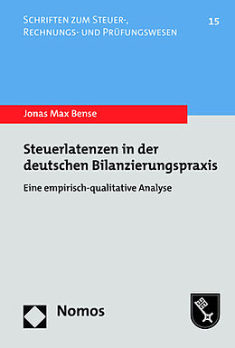Kartonierter Einband Steuerlatenzen in der deutschen Bilanzierungspraxis von Jonas Max Bense