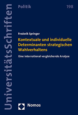 Kartonierter Einband Kontextuale und individuelle Determinanten strategischen Wahlverhaltens von Frederik Springer