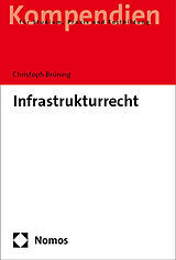 Kartonierter Einband Infrastrukturrecht von Christoph Brüning