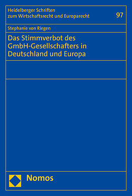 Kartonierter Einband Das Stimmverbot des GmbH-Gesellschafters in Deutschland und Europa von Stephanie von Riegen