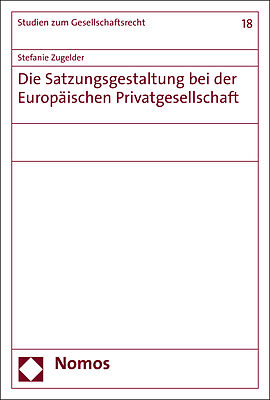 Die Satzungsgestaltung bei der Europäischen Privatgesellschaft