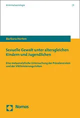 Kartonierter Einband Sexuelle Gewalt unter altersgleichen Kindern und Jugendlichen von Barbara Horten