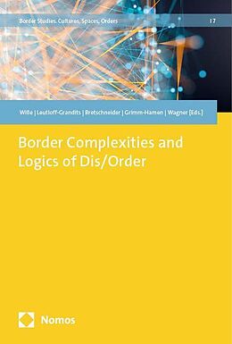 Kartonierter Einband Border Complexities and Logics of Dis/Order von 