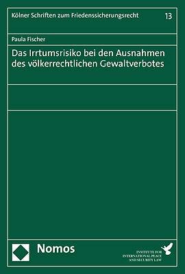 Das Irrtumsrisiko bei den Ausnahmen des völkerrechtlichen Gewaltverbotes