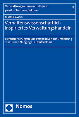 Verhaltenswissenschaftlich inspiriertes Verwaltungshandeln