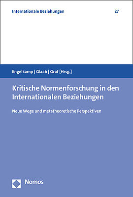 Kritische Normenforschung in den Internationalen Beziehungen