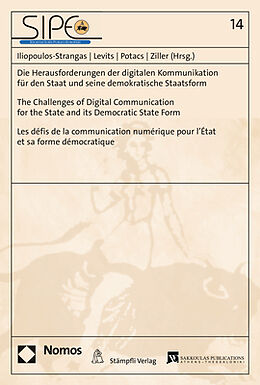 Kartonierter Einband Die Herausforderungen der digitalen Kommunikation für den Staat und seine demokratische Staatsform - The Challenges of Digital Communication for the State and its Democratic State Form - von 