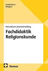 Kartonierter Einband Fachdidaktik Religionskunde von Petra Bleisch, Dominik Helbling