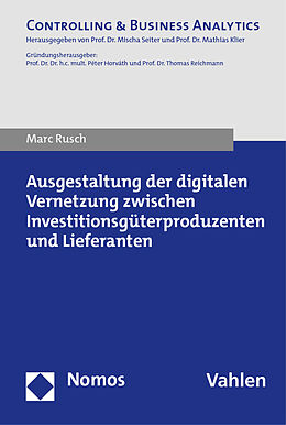 Kartonierter Einband Ausgestaltung der digitalen Vernetzung zwischen Investitionsgüterproduzenten und Lieferanten von Marc Rusch