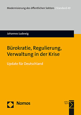 Kartonierter Einband Bürokratie, Regulierung, Verwaltung in der Krise von Johannes Ludewig