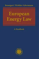 Fester Einband European Energy Law von Max Baumgart, Daniela Winkler, Thomas Ackermann