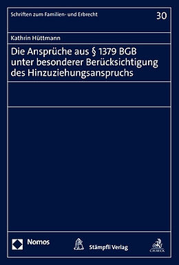 Kartonierter Einband Die Ansprüche aus § 1379 BGB unter besonderer Berücksichtigung des Hinzuziehungsanspruchs von Kathrin Hüttmann