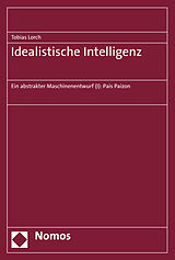 Kartonierter Einband Idealistische Intelligenz von Tobias Lorch
