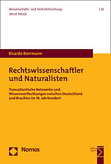 Kartonierter Einband Rechtswissenschaftler und Naturalisten von Ricardo Borrmann