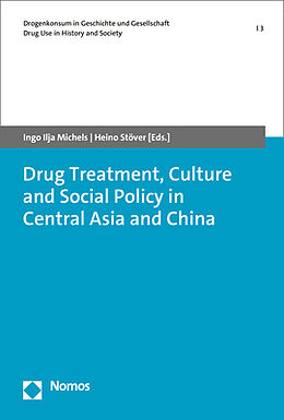 Couverture cartonnée Drug Treatment, Culture and Social Policy in Central Asia and China de 