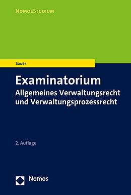Kartonierter Einband Examinatorium Allgemeines Verwaltungsrecht und Verwaltungsprozessrecht von Heiko Sauer